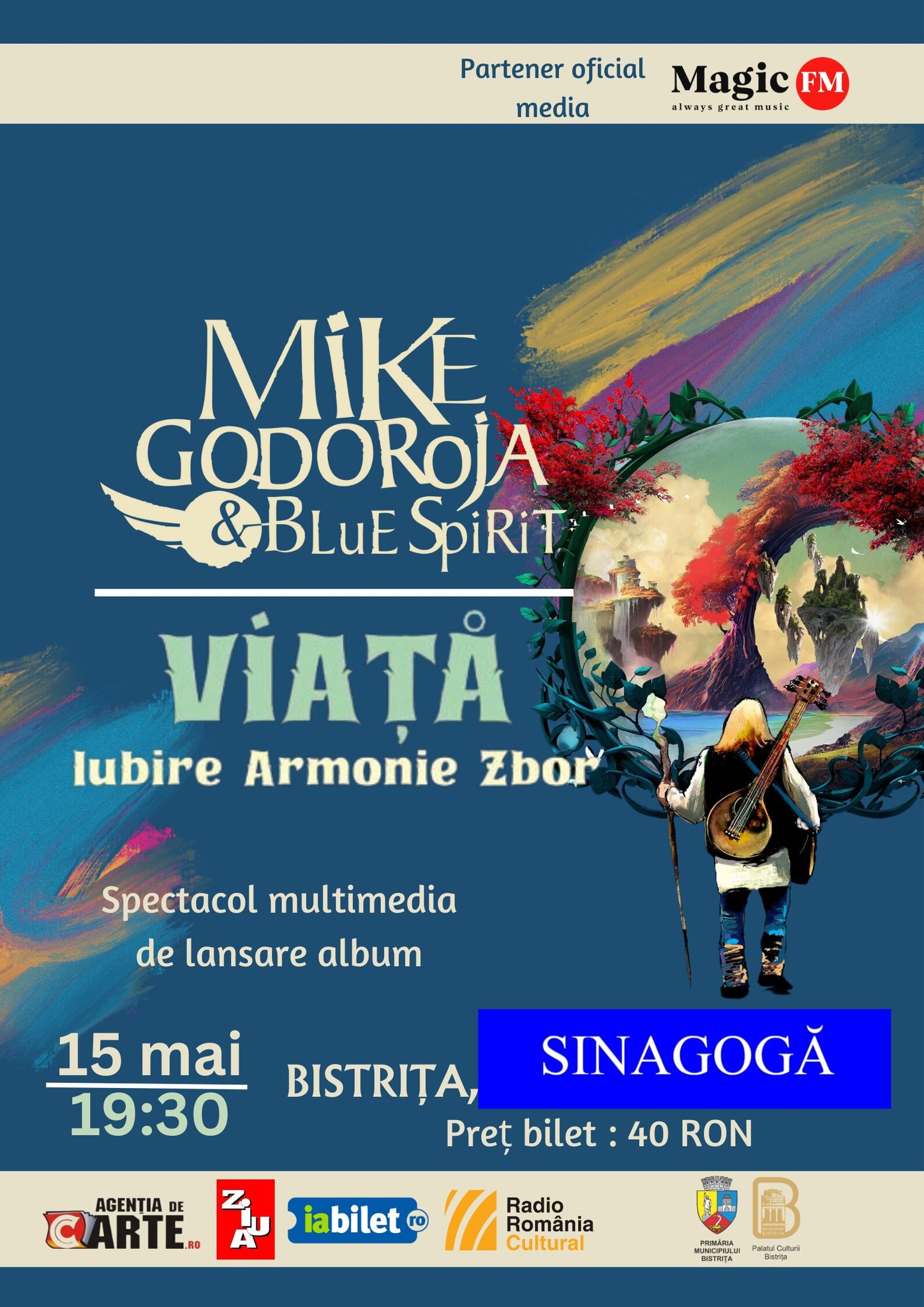 Poster Mike Godoroja & Blue Spirit - Viață, iubire, armonie, zbor, Bistrița 2024